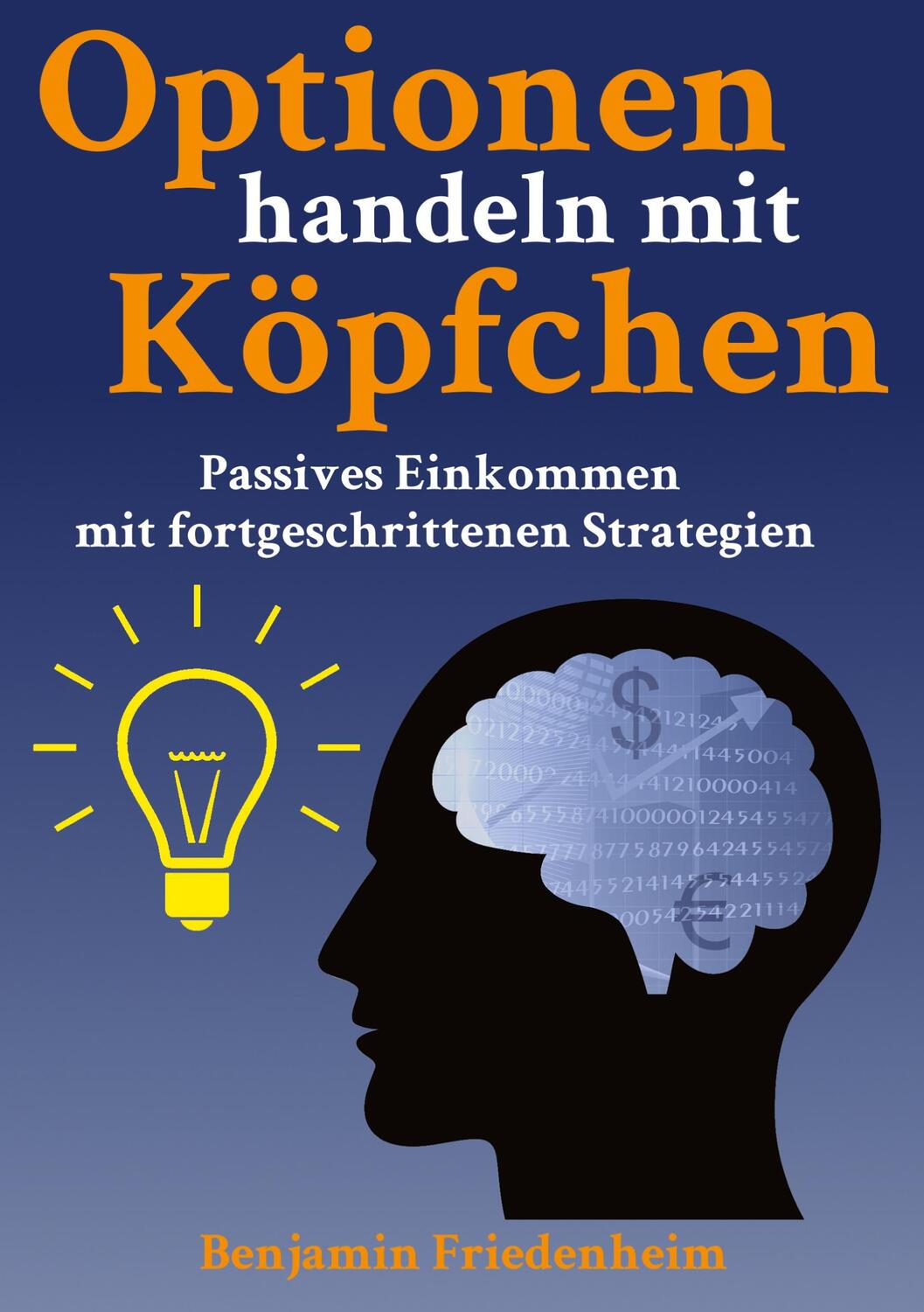 Cover: 9783347525269 | Optionen handeln mit Köpfchen - Profitable Tips aus der Praxis für...