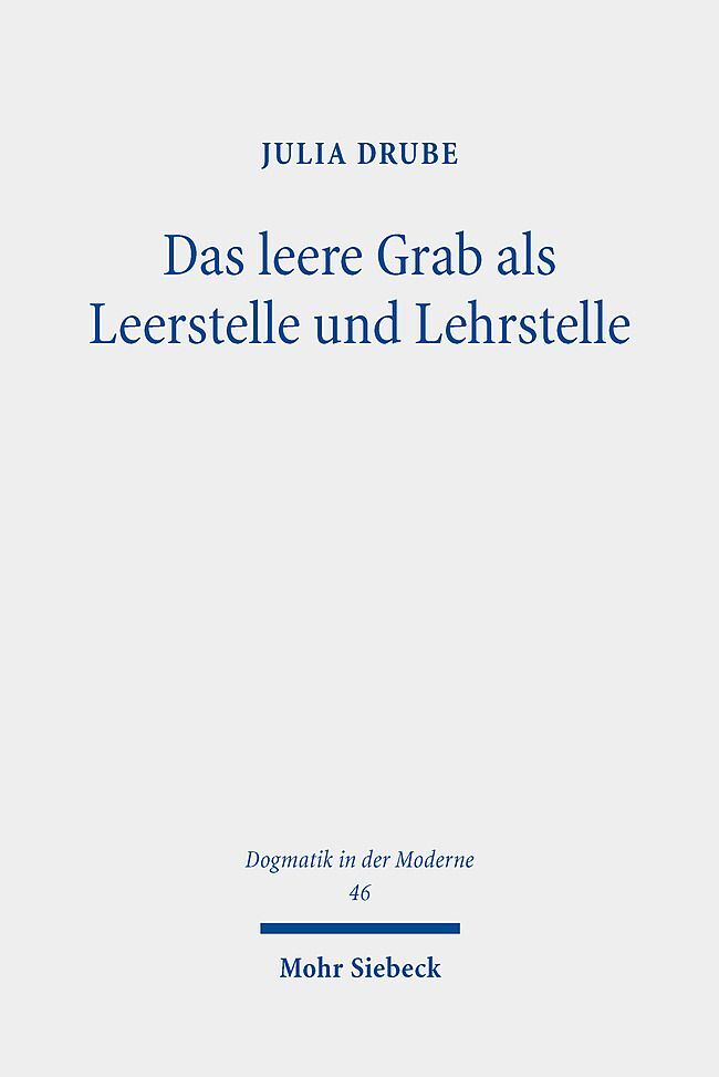 Cover: 9783161618741 | Das leere Grab als Leerstelle und Lehrstelle | Julia Drube | Buch