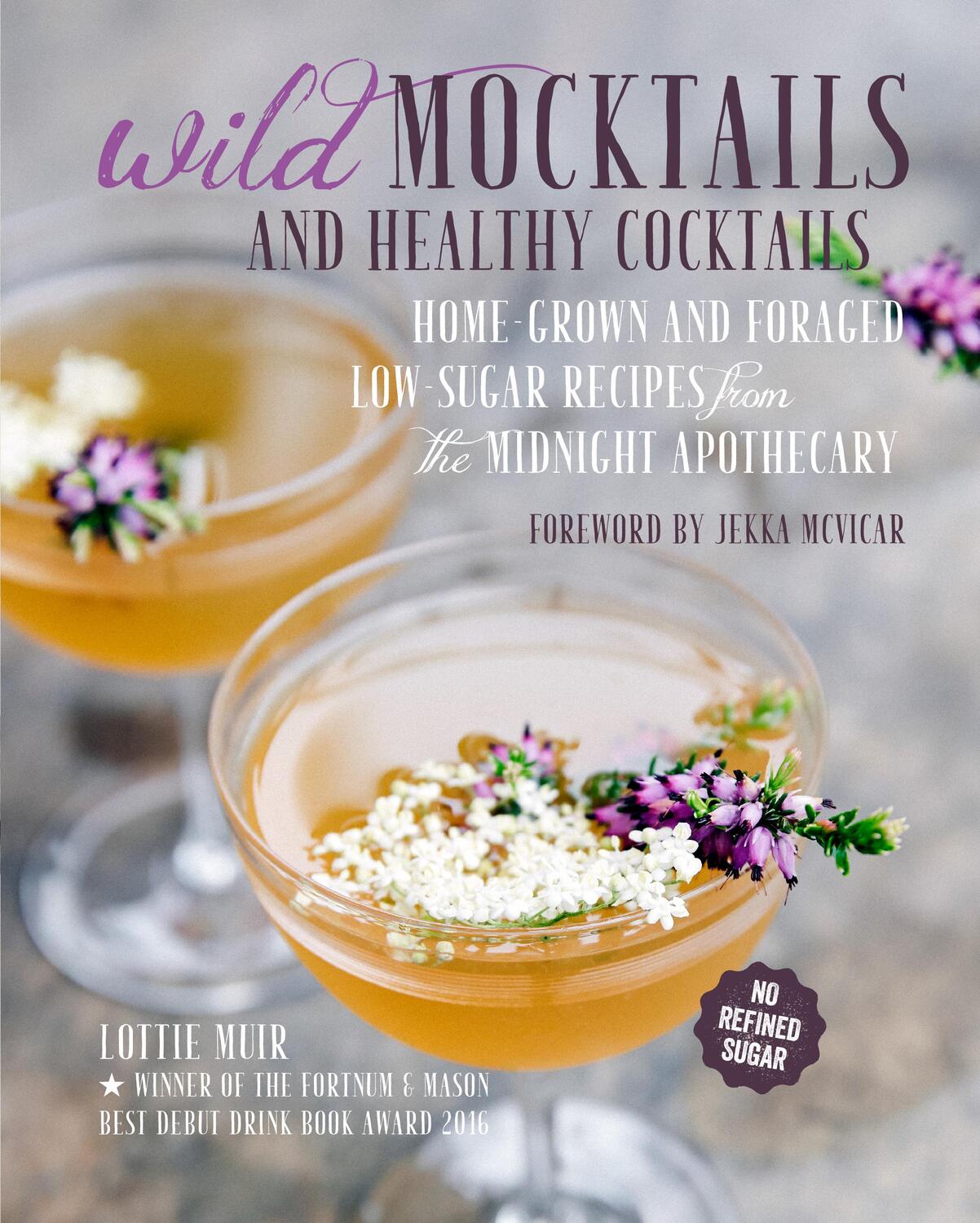 Cover: 9781782494430 | Wild Mocktails and Healthy Cocktails | Lottie Muir | Buch | Gebunden