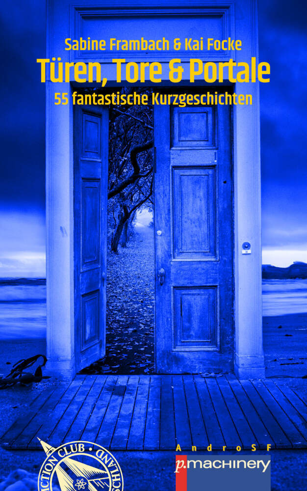 Cover: 9783957652898 | TÜREN, TORE & PORTALE | 55 fantastische Kurzgeschichten | Taschenbuch