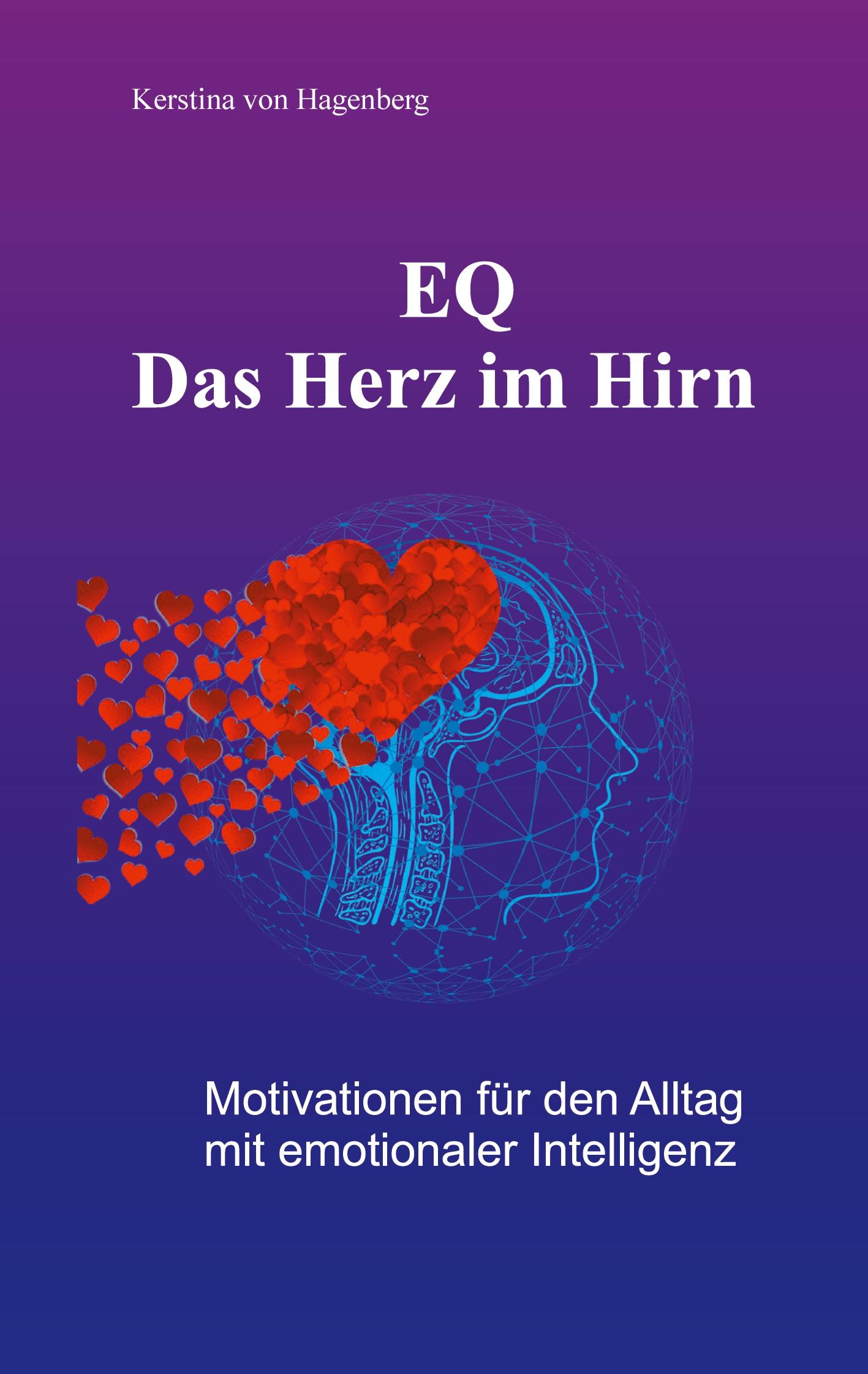 Cover: 9783754330098 | EQ - Das Herz im Hirn | Kerstina von Hagenberg | Taschenbuch | 72 S.