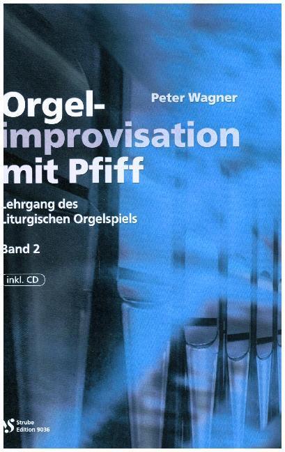 Cover: 9783899120431 | Orgelimprovisation mit Pfiff Band 2 | Peter Wagner | Broschüre | 2018