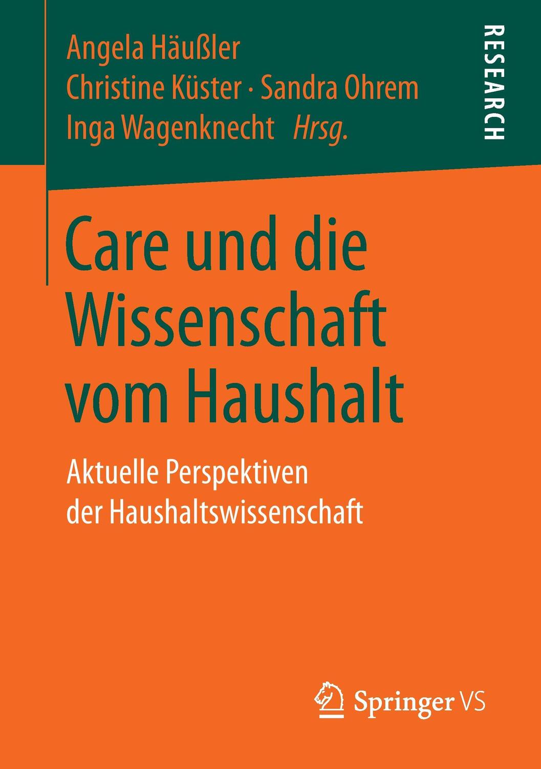 Cover: 9783658193614 | Care und die Wissenschaft vom Haushalt | Angela Häußler (u. a.) | Buch