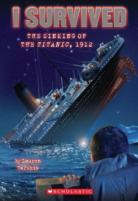 Cover: 9780545206945 | I Survived the Sinking of the Titanic, 1912 (I Survived #1) | Volume 1