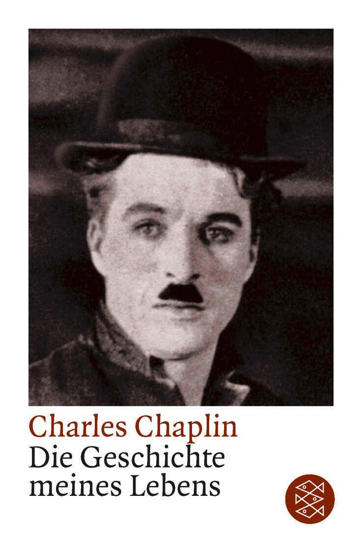 Cover: 9783596140619 | Die Geschichte meines Lebens | Charlie Chaplin | Taschenbuch | 528 S.