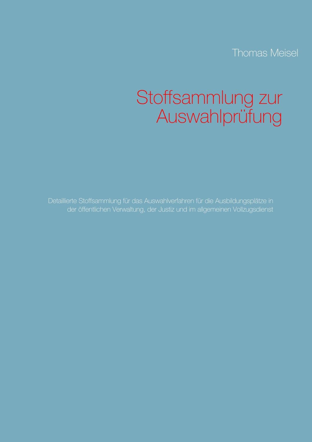 Cover: 9783750438279 | Stoffsammlung zur Auswahlprüfung | Thomas Meisel | Taschenbuch | 2020