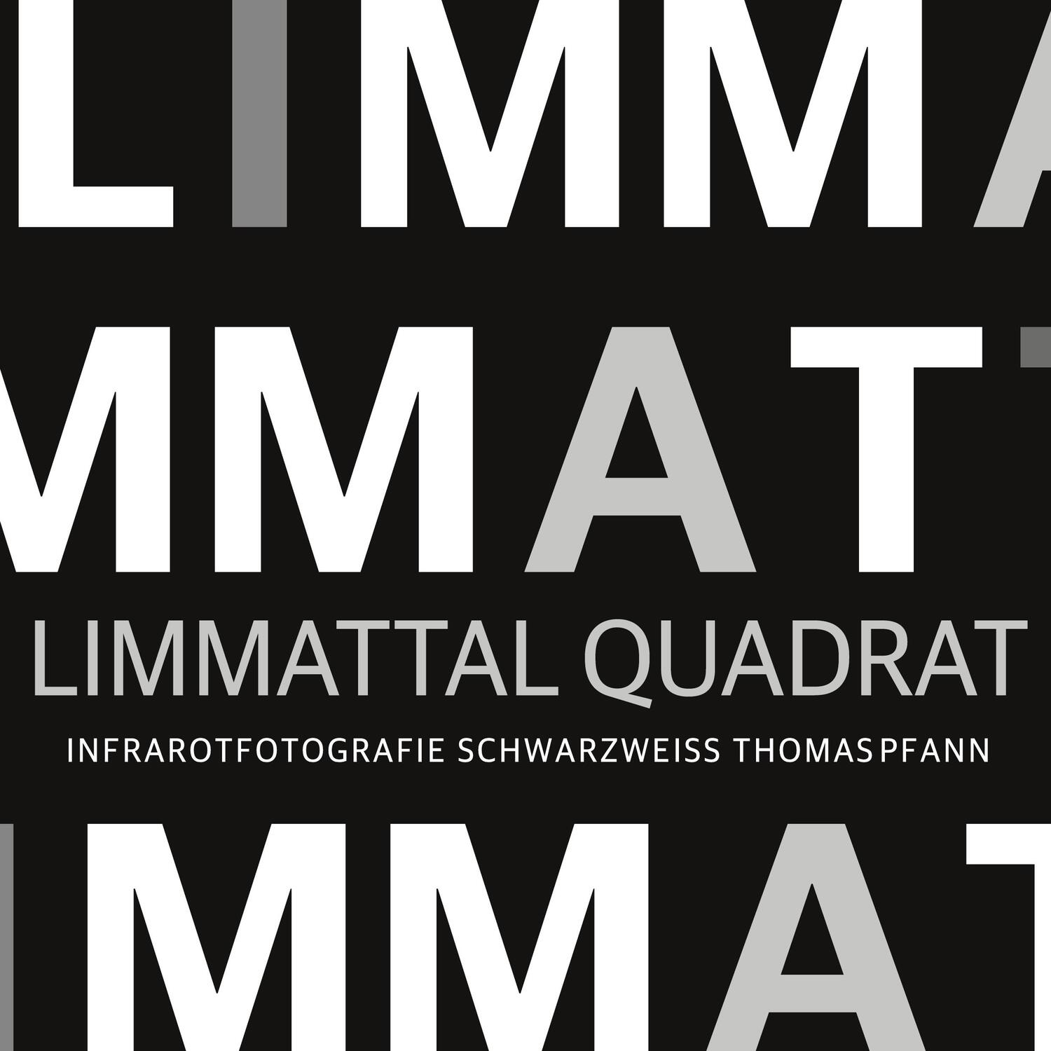 Cover: 9783754321959 | Limmattal Quadrat | Infrarotfotografie Schwarzweiss | Thomas Pfann