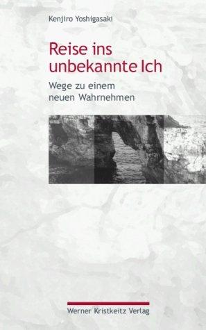 Cover: 9783948378042 | Reise ins unbekannte Ich | Wege zu einem neuen Wahrnehmen | Buch