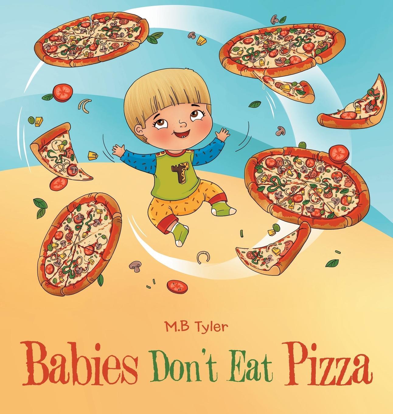 Cover: 9781665737593 | Babies Don't Eat Pizza | M. B Tyler | Buch | Englisch | 2023