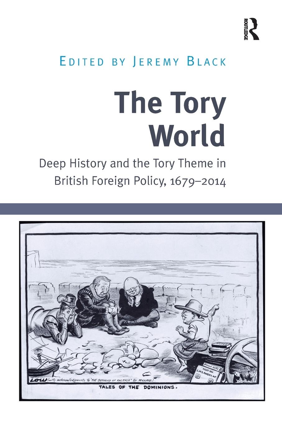 Cover: 9781138703612 | The Tory World | Jeremy Black | Taschenbuch | Englisch | 2016