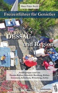 Cover: 9783941499720 | Freizeitführer für Genießer - Dessau und Region | Hans Peter Berth