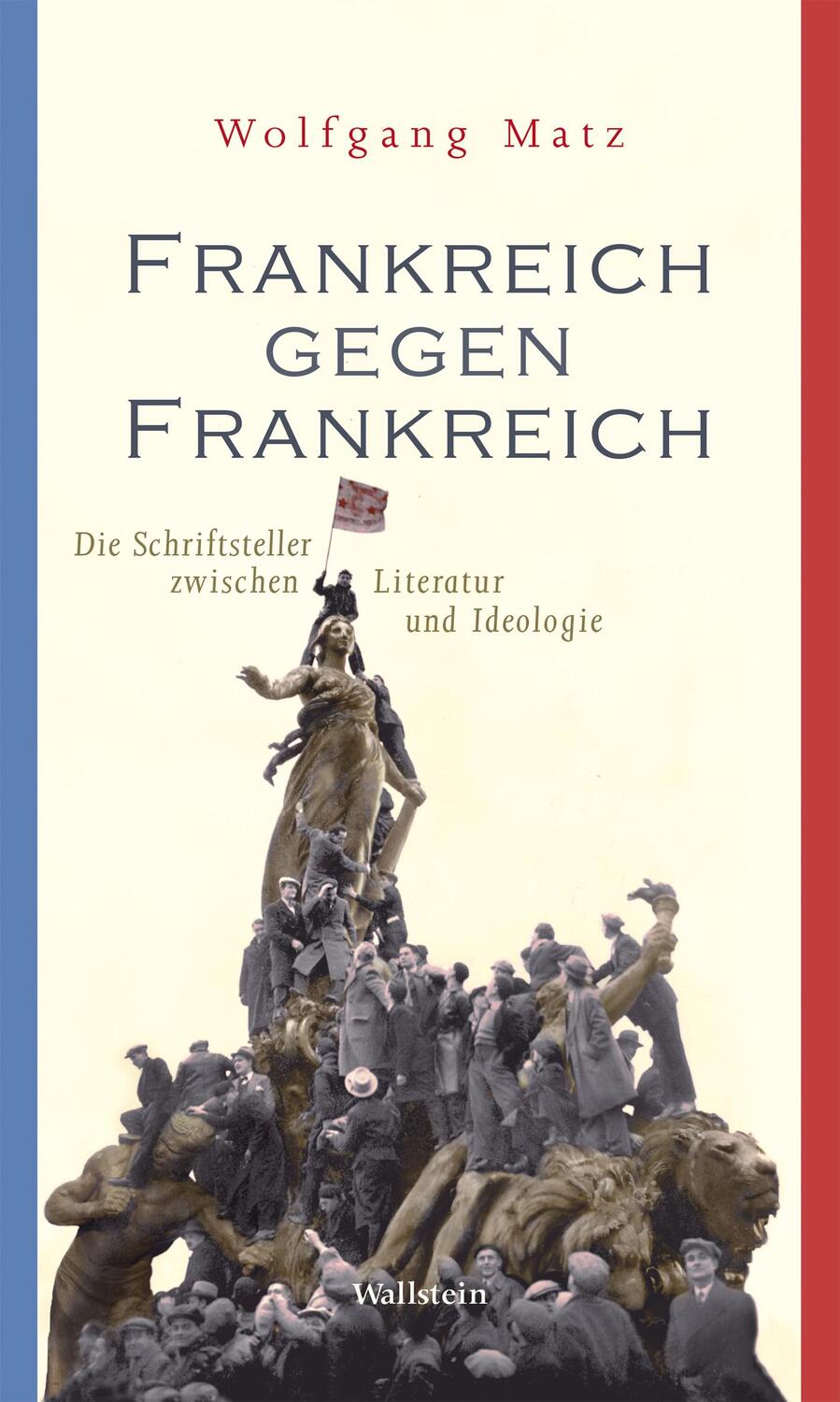 Cover: 9783835330788 | Frankreich gegen Frankreich | Wolfgang Matz | Buch | 240 S. | Deutsch