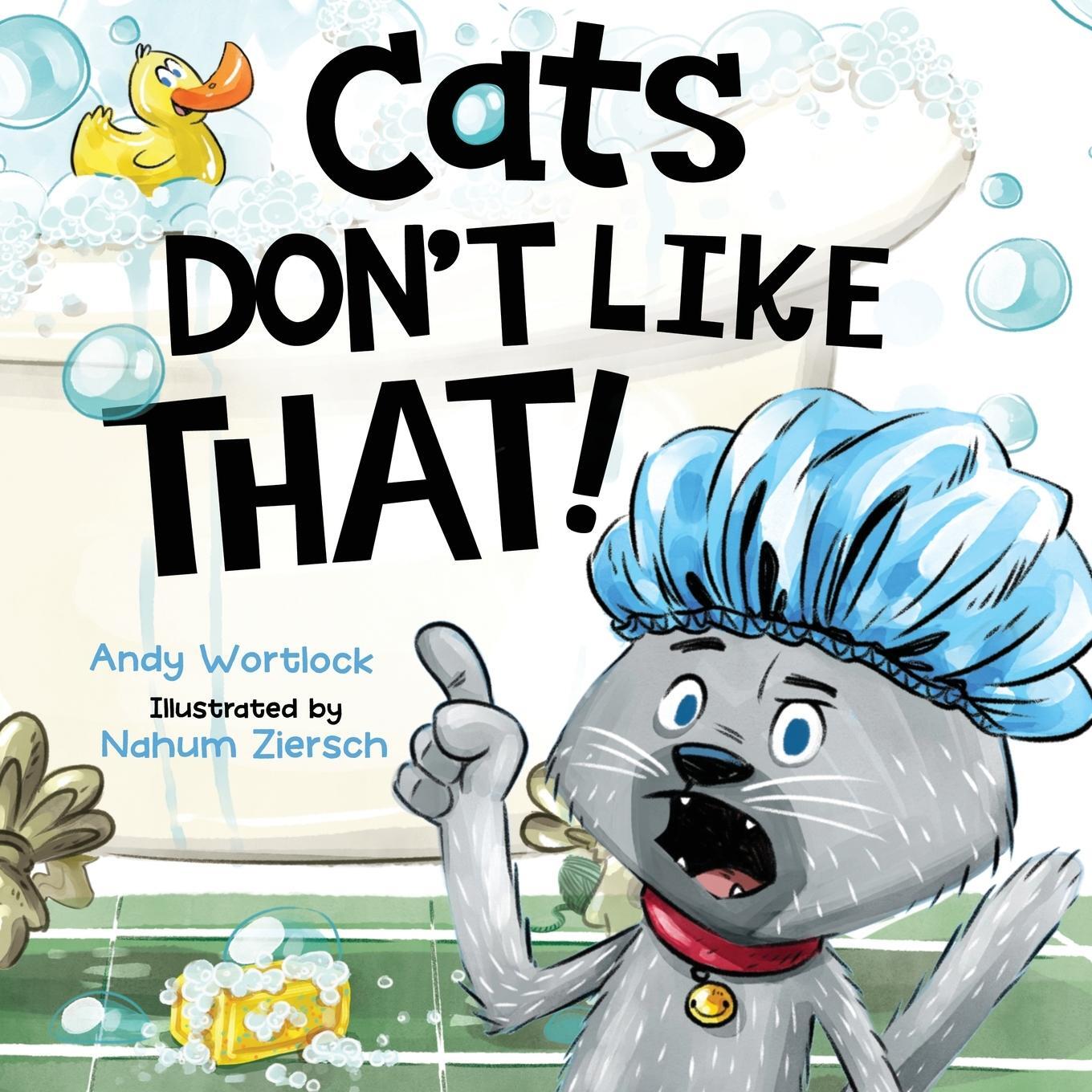 Cover: 9780992426606 | Cats Don't Like That! | A Hilarious Children's Book For Kids Ages 3-7