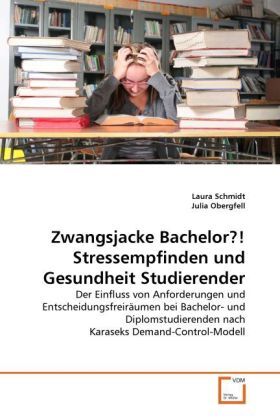 Cover: 9783639302707 | Zwangsjacke Bachelor?! Stressempfinden und Gesundheit Studierender