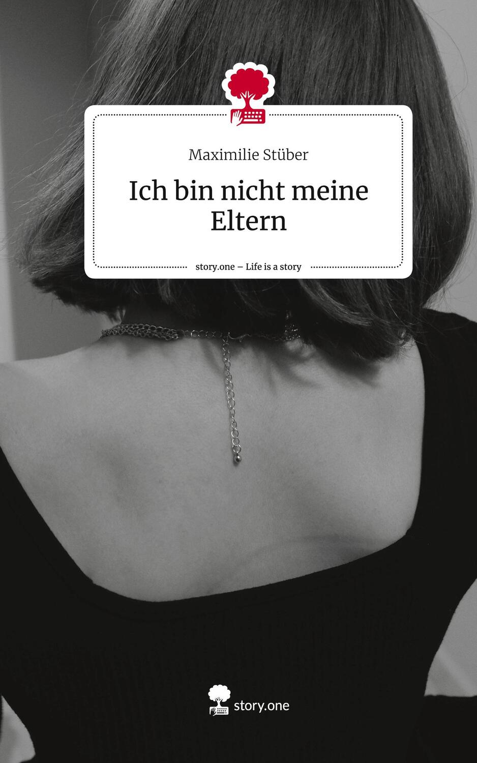 Cover: 9783711534743 | Ich bin nicht meine Eltern. Life is a Story - story.one | Stüber