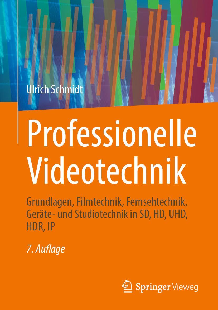 Cover: 9783662639436 | Professionelle Videotechnik | Ulrich Schmidt | Buch | xiii | Deutsch