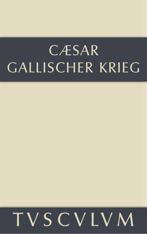 Cover: 9783110356199 | Bellum Gallicum / Der gallische Krieg | Lateinisch-deutsch | Caesar