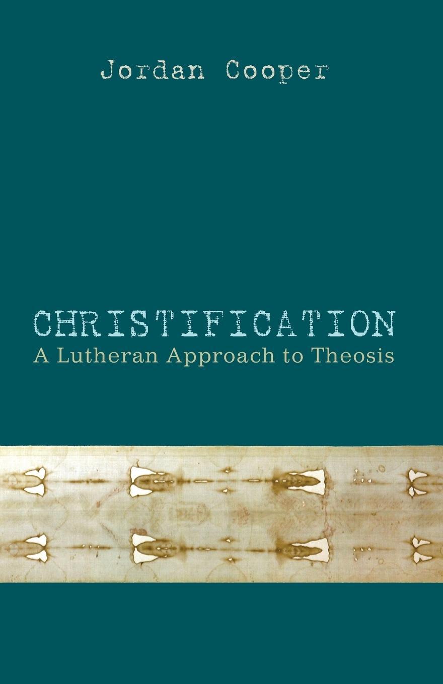 Cover: 9781625646163 | Christification | Jordan Cooper | Taschenbuch | Paperback | Englisch
