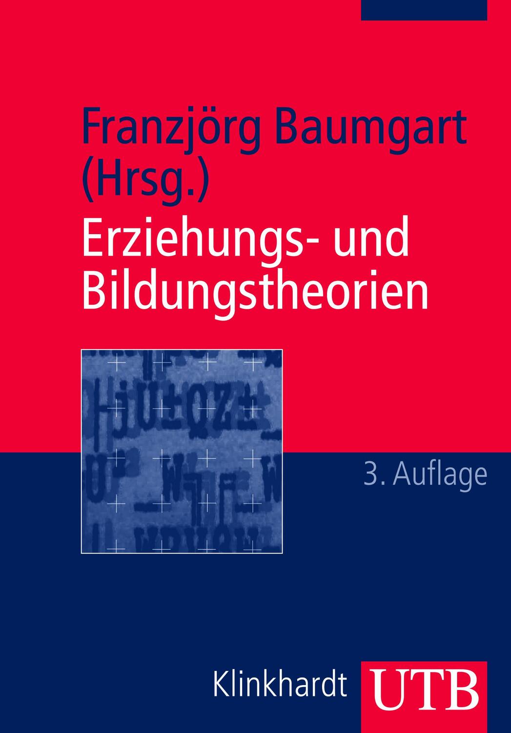Cover: 9783825229573 | Erziehungs- und Bildungstheorien | Franzjörg Baumgart | Taschenbuch