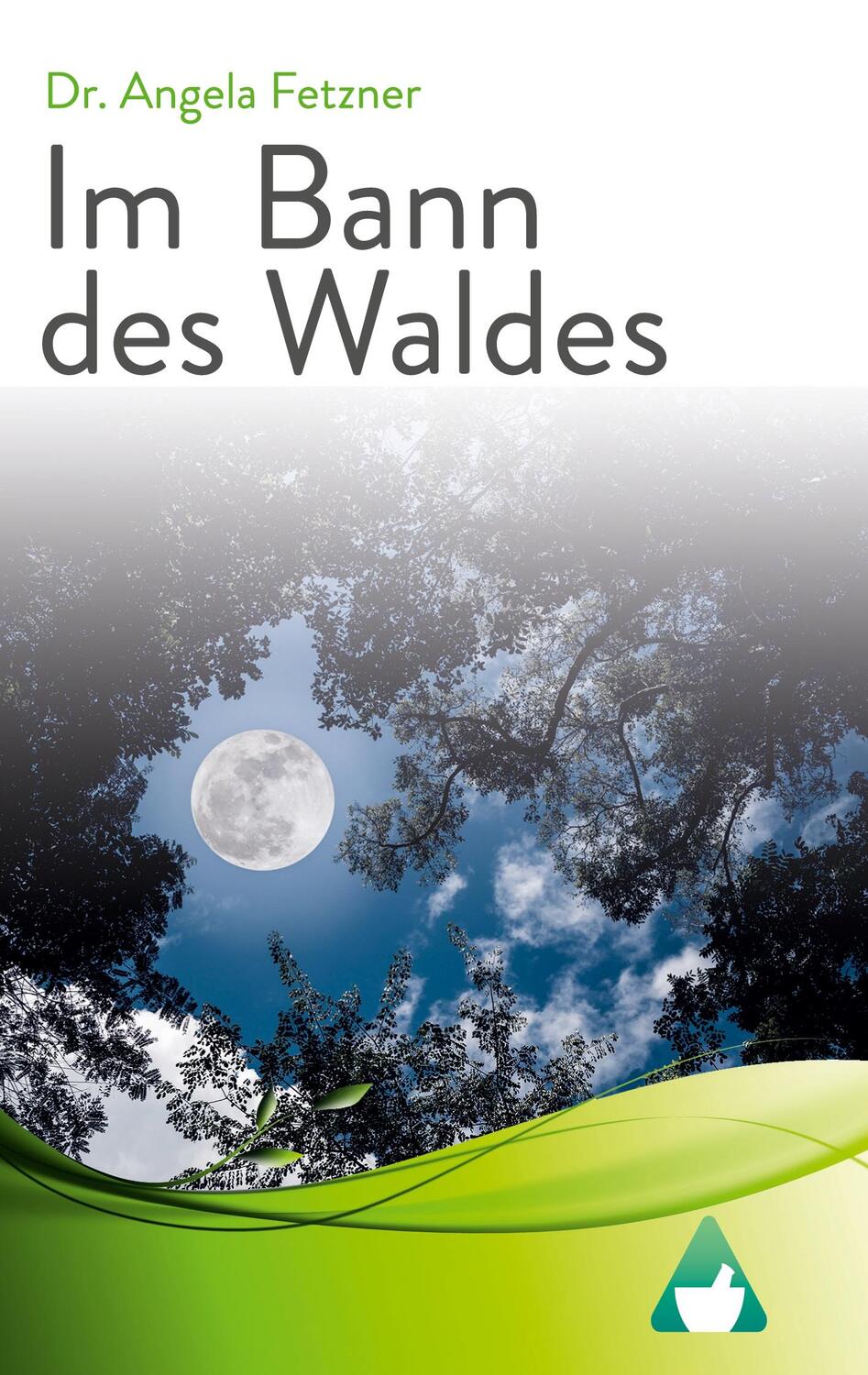 Cover: 9783750441750 | Im Bann des Waldes | Angela Fetzner | Buch | 172 S. | Deutsch | 2020