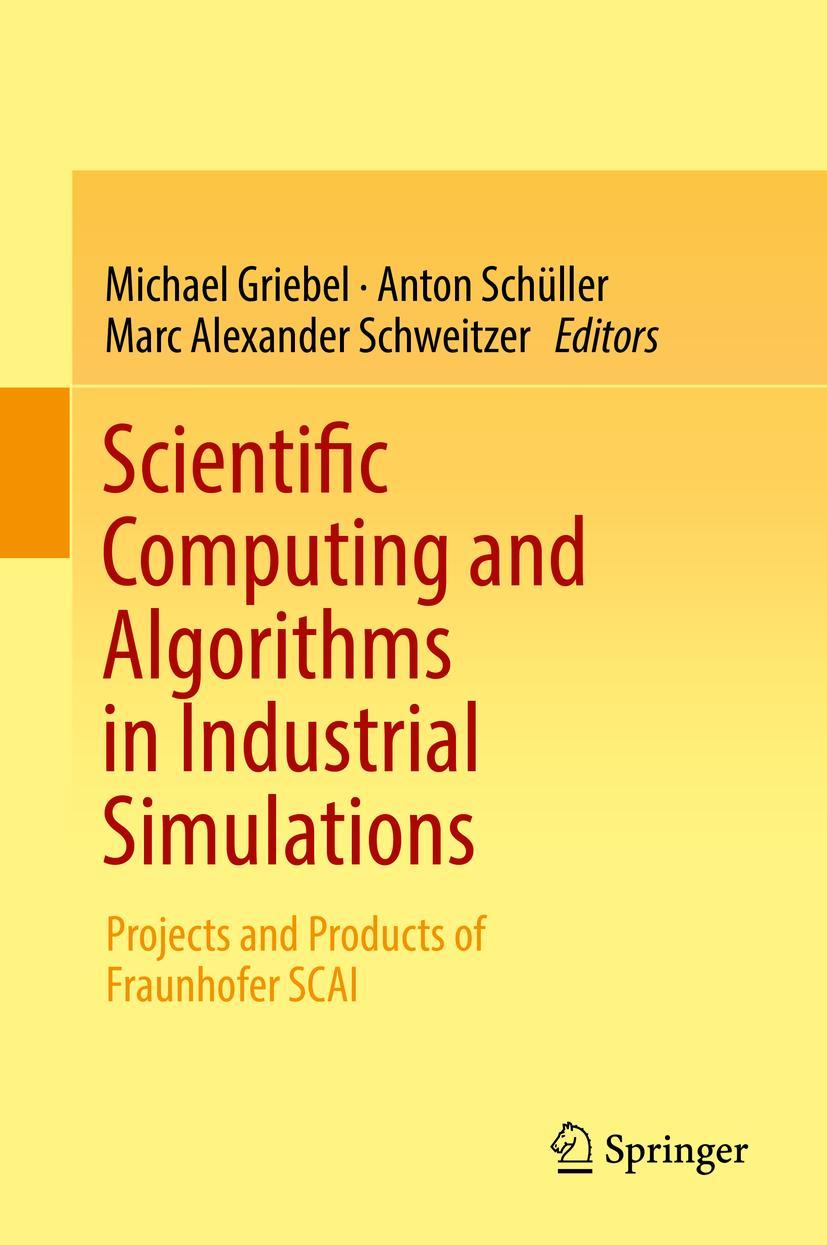 Cover: 9783319624570 | Scientific Computing and Algorithms in Industrial Simulations | Buch