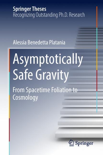 Cover: 9783319987934 | Asymptotically Safe Gravity | From Spacetime Foliation to Cosmology