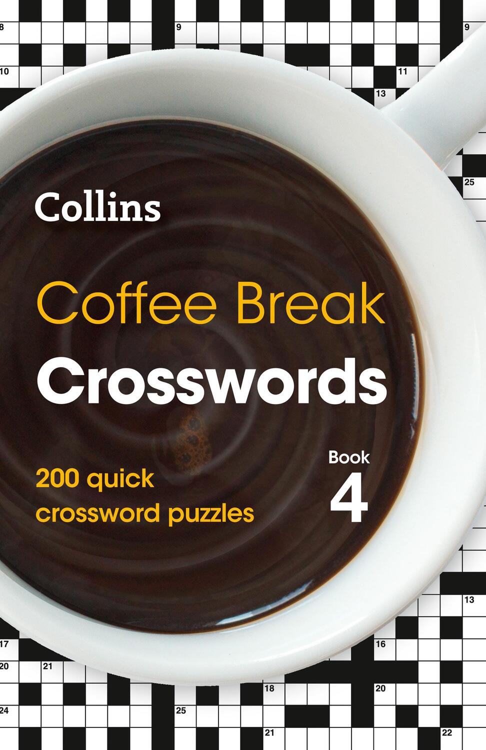 Cover: 9780008403904 | Coffee Break Crosswords Book 4 | 200 Quick Crossword Puzzles | Puzzles