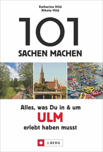 Cover: 9783862467303 | 101 Sachen machen: Alles, was Du in & um Ulm erlebt haben musst | Buch