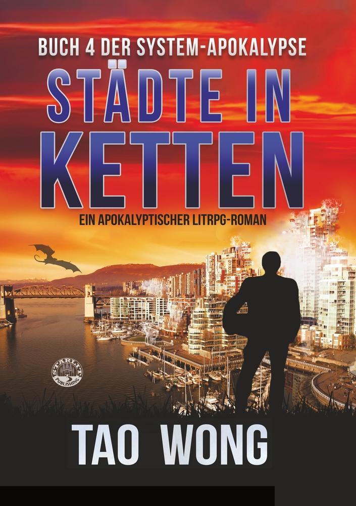 Cover: 9783754674727 | Städte in Ketten | Ein Apokalyptischer LitRPG-Roman | Tao Wong | Buch