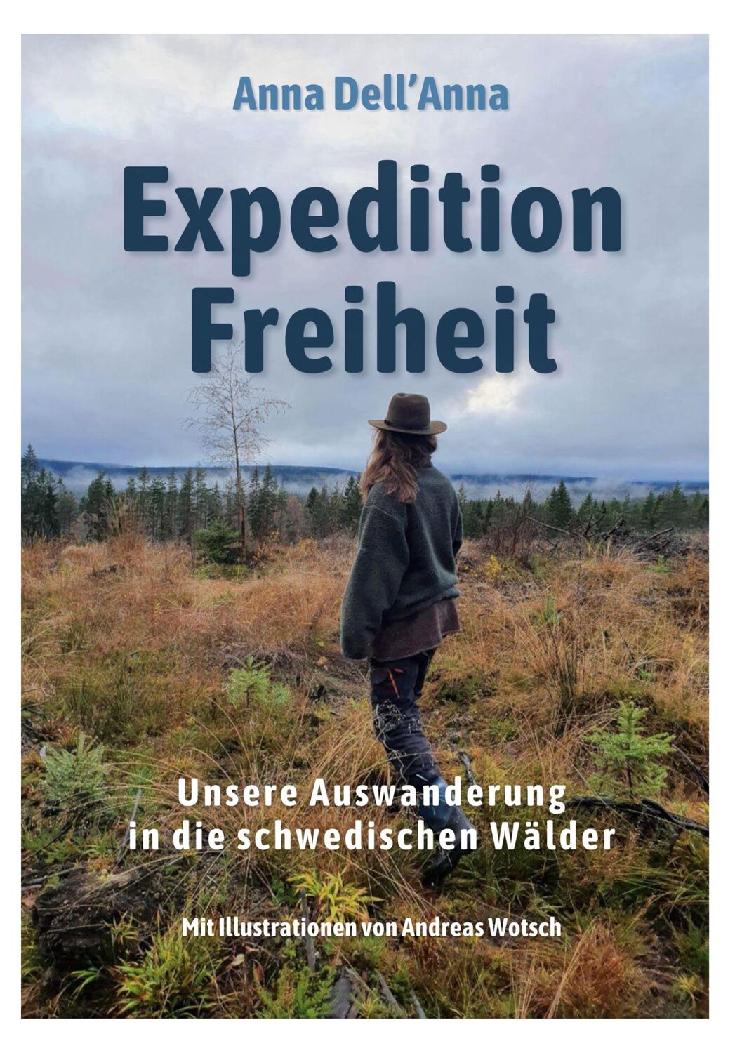 Cover: 9783759769169 | Expedition Freiheit | Unsere Auswanderung in die schwedischen Wälder