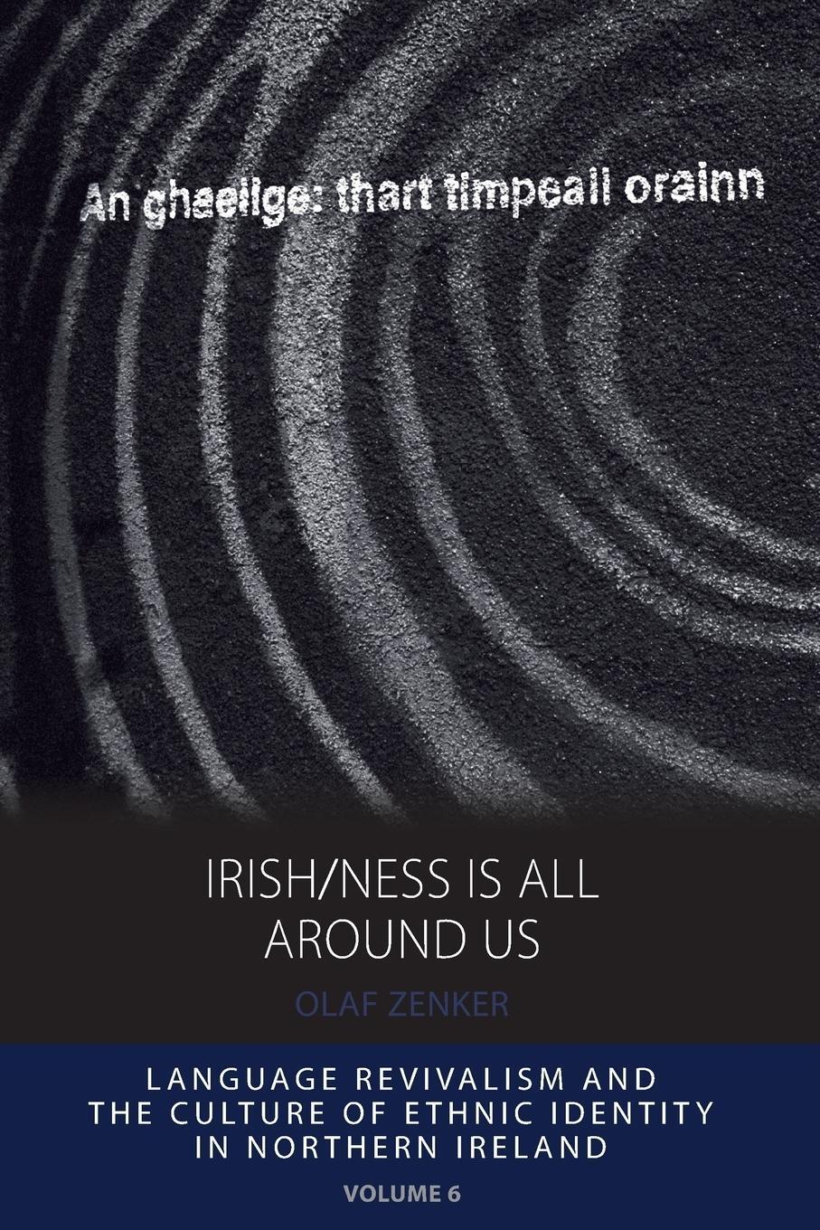 Cover: 9781785332067 | Irish/ness Is All Around Us | Olaf Zenker | Taschenbuch | Paperback