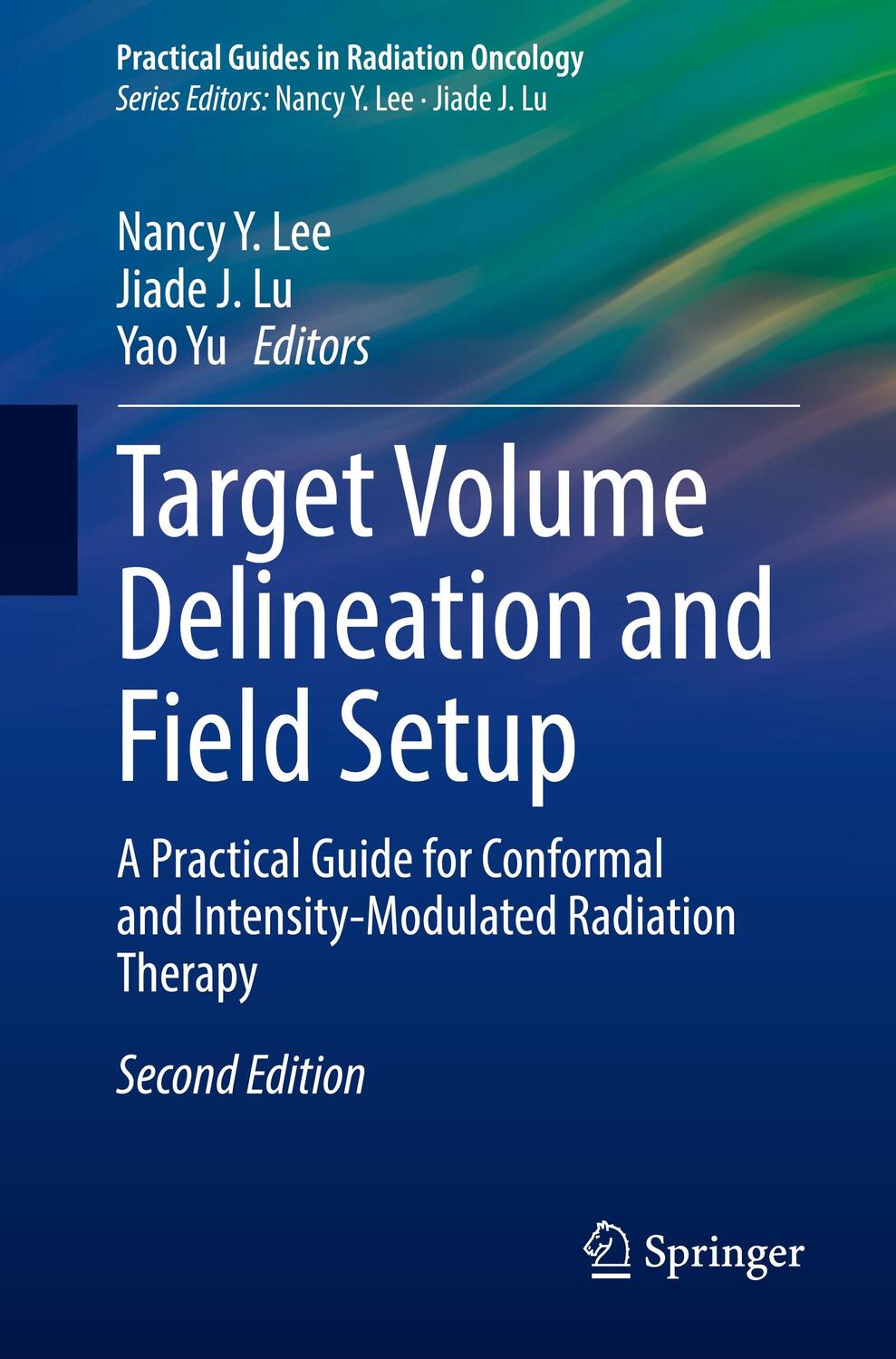 Cover: 9783030995898 | Target Volume Delineation and Field Setup | Nancy Y. Lee (u. a.)