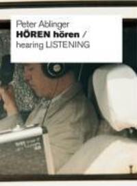 Cover: 9783868280036 | Peter Ablinger | Hören hören, Dt/engl | Taschenbuch | 120 S. | Deutsch