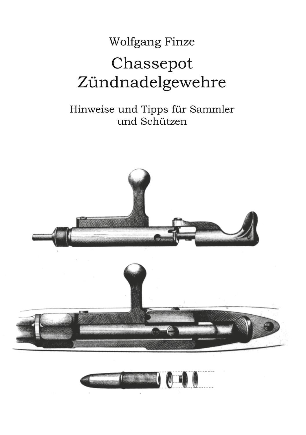 Cover: 9783752829136 | Chassepot-Zündnadelgewehre | Wolfgang Finze | Taschenbuch