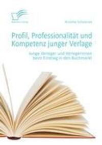 Cover: 9783842855809 | Profil, Professionalität und Kompetenz junger Verlage: Junge...