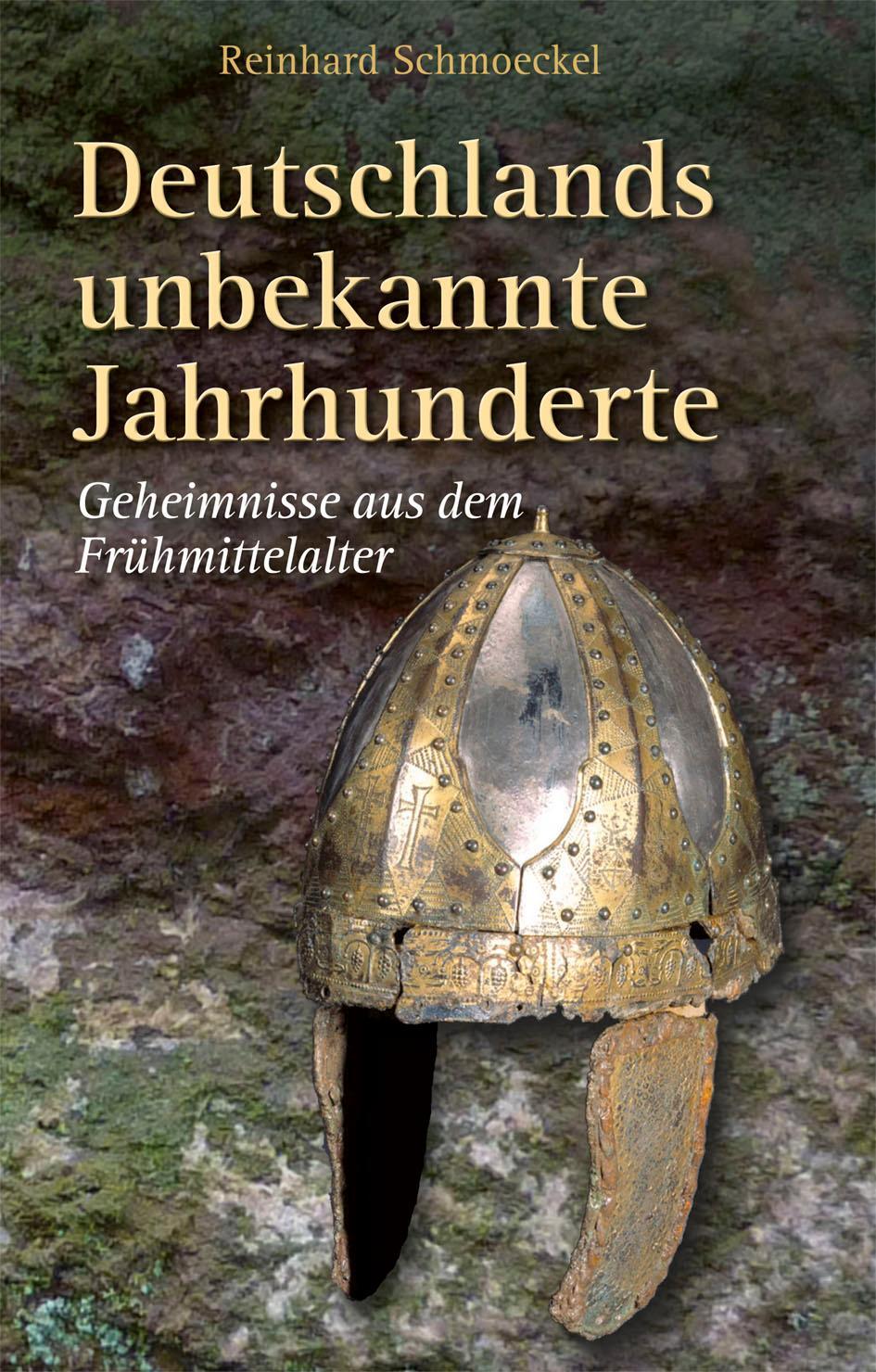 Cover: 9783938176412 | Deutschlands unbekannte Jahrhunderte | Reinhard Schmoeckel | Buch
