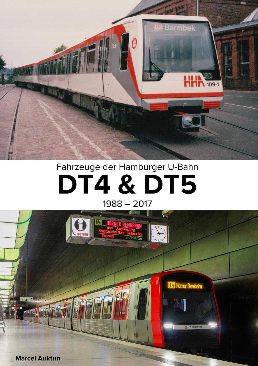 Cover: 9783744897570 | Fahrzeuge der Hamburger U-Bahn: DT4 & DT5 | 1988 - 2017 | Auktun