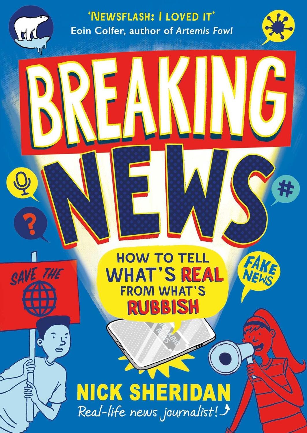 Cover: 9781398506787 | Breaking News | How to Tell What's Real From What's Rubbish | Sheridan