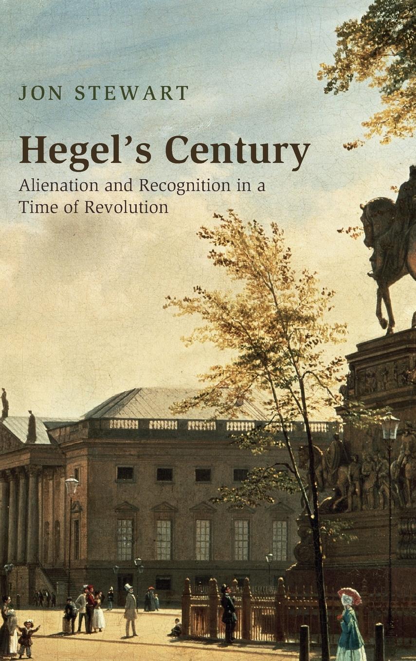 Cover: 9781316519981 | Hegel's Century | Alienation and Recognition in a Time of Revolution