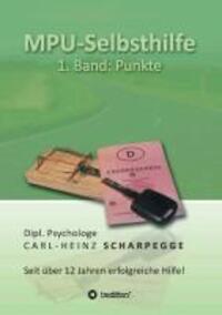Cover: 9783849550417 | MPU-Selbsthilfe, Punkte | Band 1: Punkte | Carl-Heinz Scharpegge