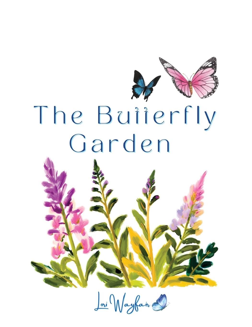 Cover: 9798330280810 | The Butterfly Garden | Lori Wayfair | Taschenbuch | Paperback | 2024