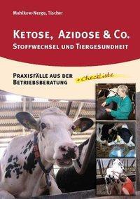 Cover: 9783981057560 | Ketose, Azidose & Co. | Stoffwechsel und Tiergesundheit | Taschenbuch