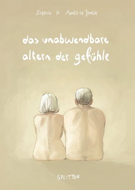 Cover: 9783962192693 | Das unabwendbare Altern der Gefühle | Zidrou | Buch | 144 S. | Deutsch