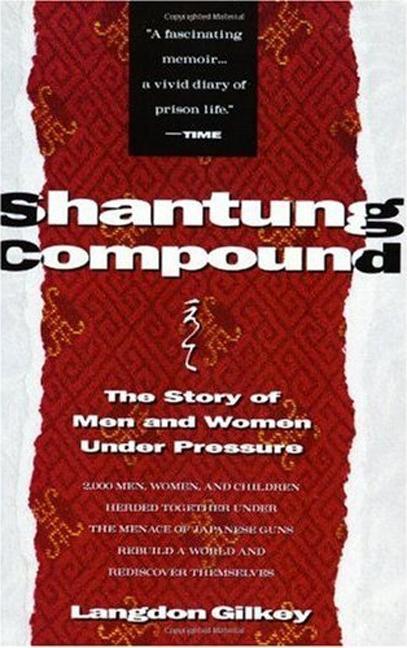 Cover: 9780060631123 | Shantung Compound | The Story of Men and Women Under Pressure | Gilkey