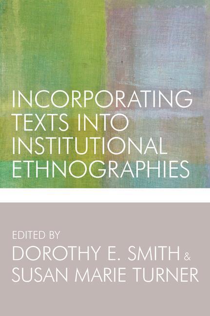 Cover: 9781442614802 | Incorporating Texts into Institutional Ethnographies | Taschenbuch