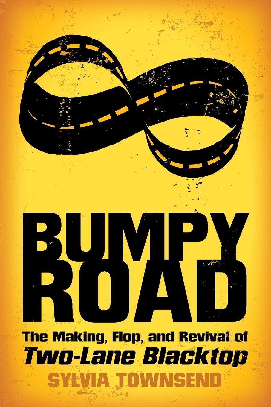 Cover: 9781496820952 | Bumpy Road | The Making, Flop, and Revival of Two-Lane Blacktop | Buch