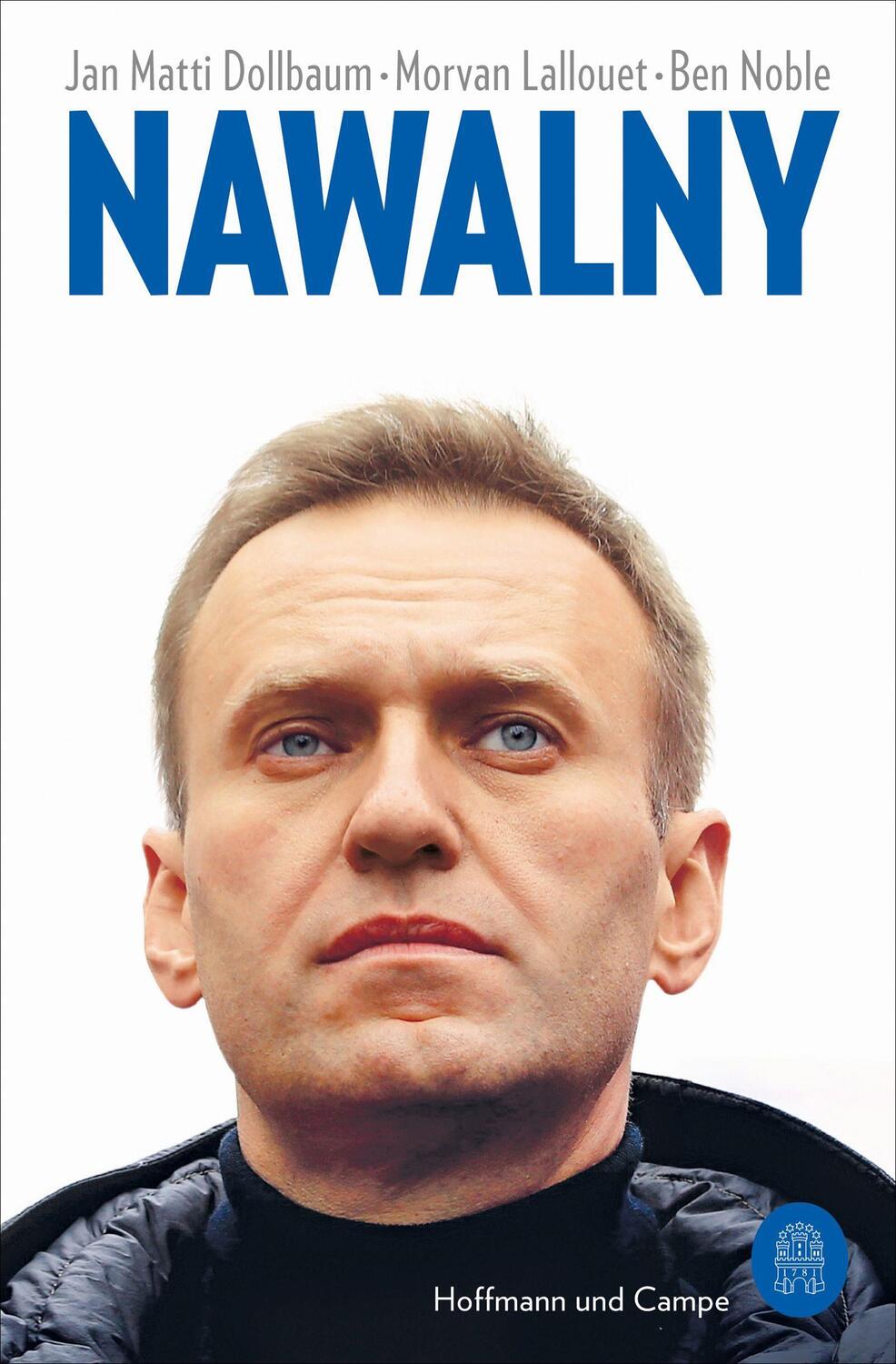 Cover: 9783455014419 | Die gültige Biographie: ein Leben für den Kampf gegen Putin | Noble