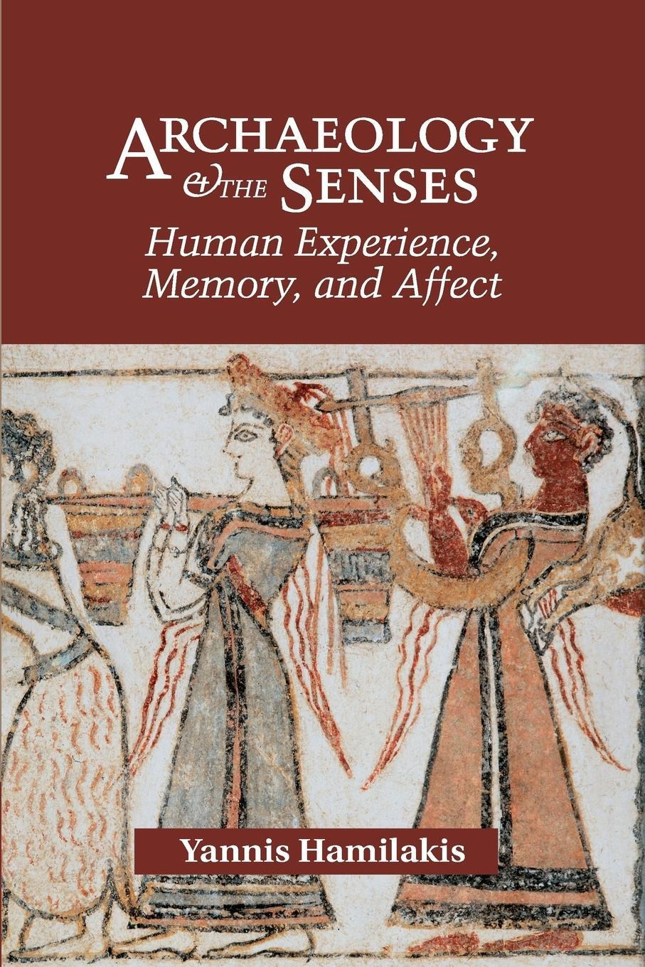 Cover: 9780521545990 | Archaeology and the Senses | Yannis Hamilakis | Taschenbuch | Englisch
