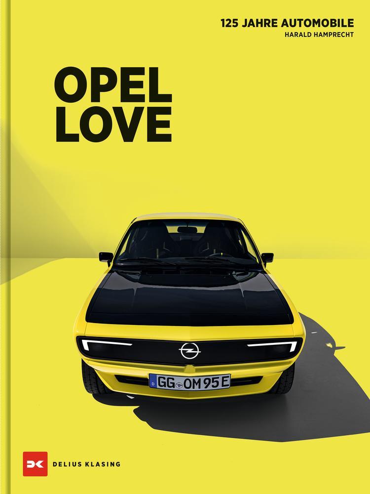 Cover: 9783667127556 | Opel Love | 125 Jahre Opel Automobile | Harald Hamprecht | Buch | 2023