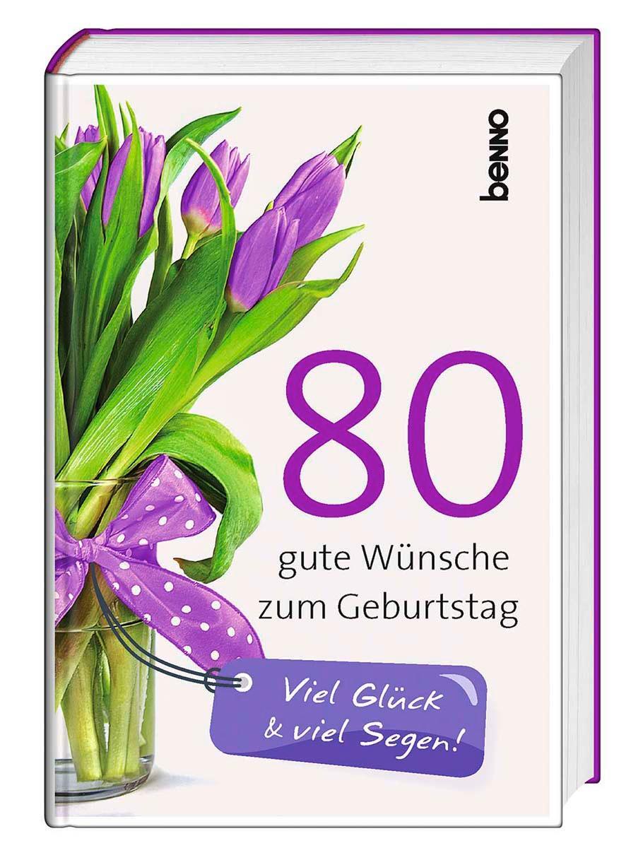 Cover: 9783746262291 | 80 gute Wünsche zum Geburtstag | Viel Glück & viel Segen! | Buch